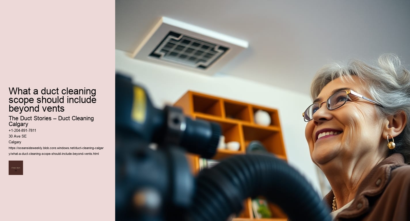 What a duct cleaning scope should include beyond vents