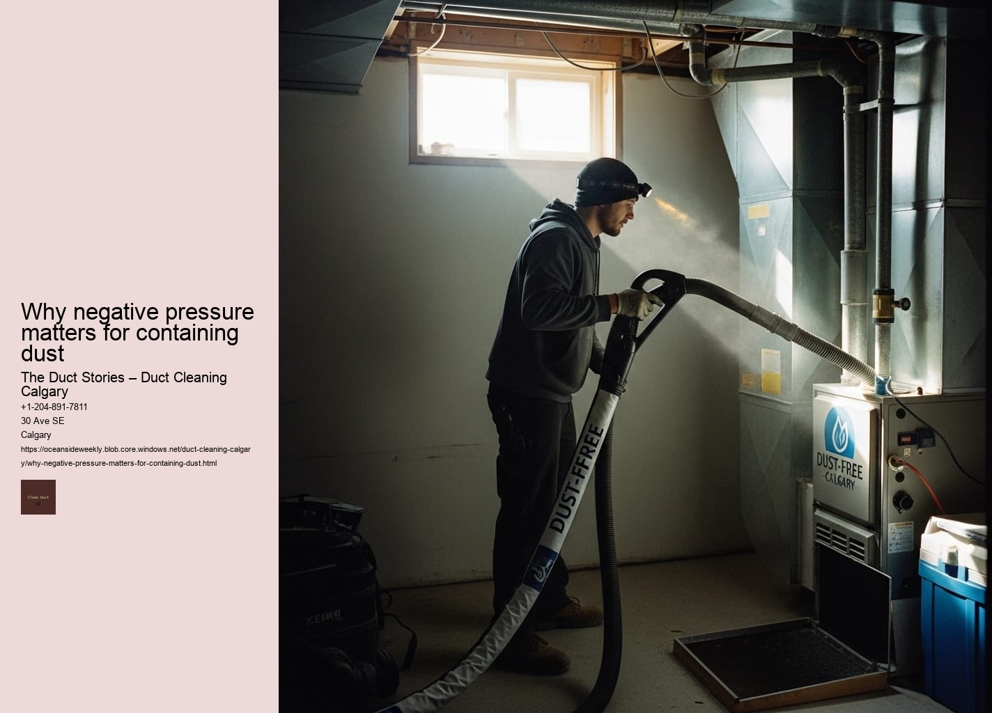 Why negative pressure matters for containing dust