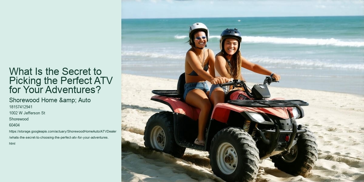 What's the Secret to Choosing the Perfect ATV for Your Adventures?