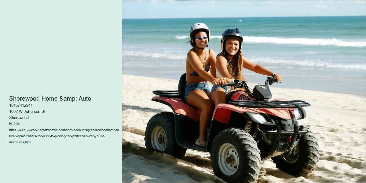 What's the trick to Picking the Perfect ATV for Your Adventures?